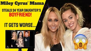 Miley Cyrus's Mom, Tish Cyrus, Steal Daughter's Boyfriend