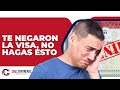 POR ESTO TE NEGARON LA VISA AMERICANA, NO COMETAS ESTOS ERRORES