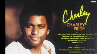 Charley Pride - Hardest Part Of Livin&#39;s Loving Me