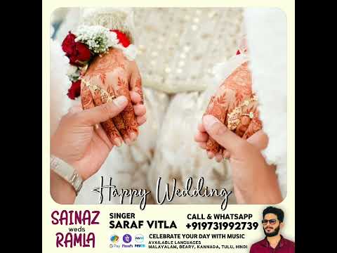 Happy Wedding Sainaz Ramla Wishes Song | Singer Saraf Vitla | Order WhatsApp +919731992739