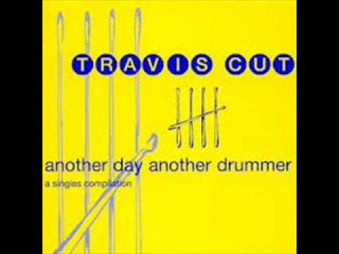 Travis Cut - Too Much Kissing