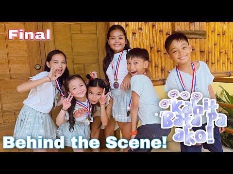 FINAL BTS + NEW SECRET | KAHIT BATA PA AKO SEASON 2 | BEHIND THE SCENE | BLOOPERS