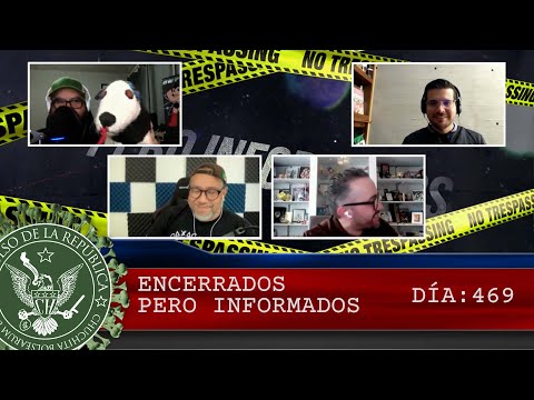 ENCERRADOS PERO INFORMADOS DÍA: 469 - EL PULSO DE LA REPÚBLICA