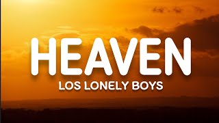 Los Lonely Boys - Heaven (Lyrics)