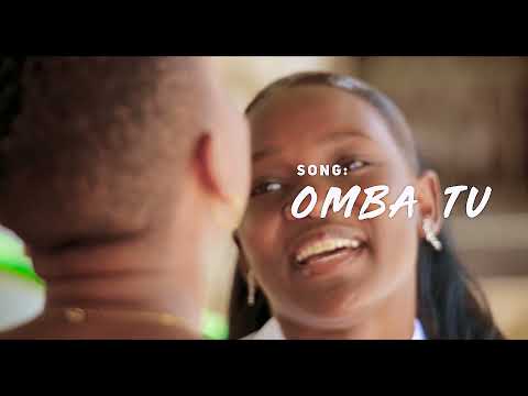 OMBA TU - Mariamu Cosmas Ft Happiness Mathayo (Official music video)