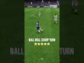 Ball roll scoop turn tutorial🎮 #fc24 #fifa23 #fypシ #eafc24 #fyp #fifaultimateteam #ultimateteam