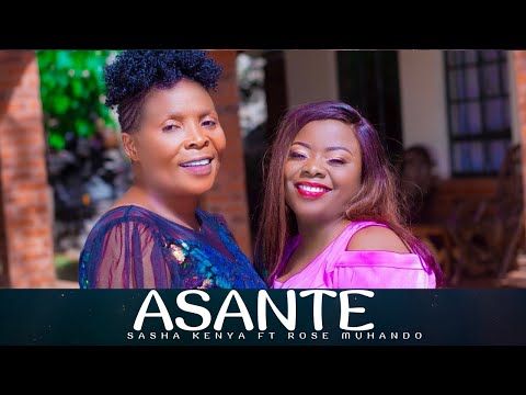 Sasha Kenya Ft. Rose Muhando - Asante (Official Music Video)