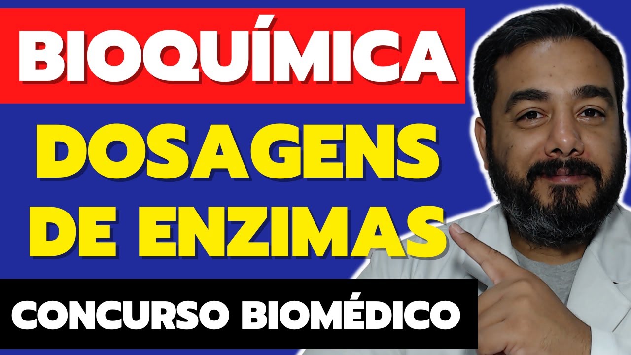 2) Bioquímica: Dosagens de Enzimas - Preparatório Para Concursos Biomédicos EBSERH