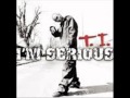 T.I. - I'm Serious (Clean feat BEENIE MAN) 