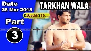 Tarkhan Wala (muktsar) Kabaddi Tournament 25 Mar 2015  Part 1 by Kabaddi365.com