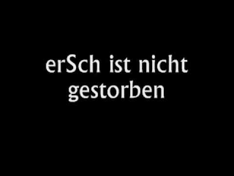 erSch ist nicht gestorben