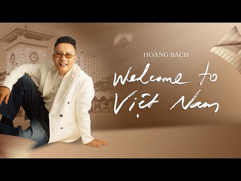 WELCOME TO VIETNAM - HOANG BACH | OFFICIAL LYRICS VIDEO