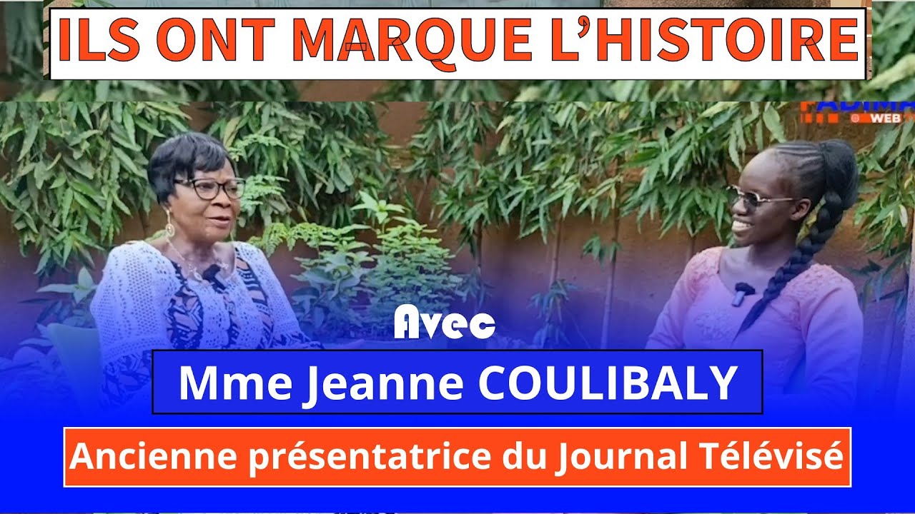 ILS ONT MARQUÉ L'HISTOIRE 19 : Jeanne Coulibaly, ex-présentatrice du JT, nous honore de sa présence