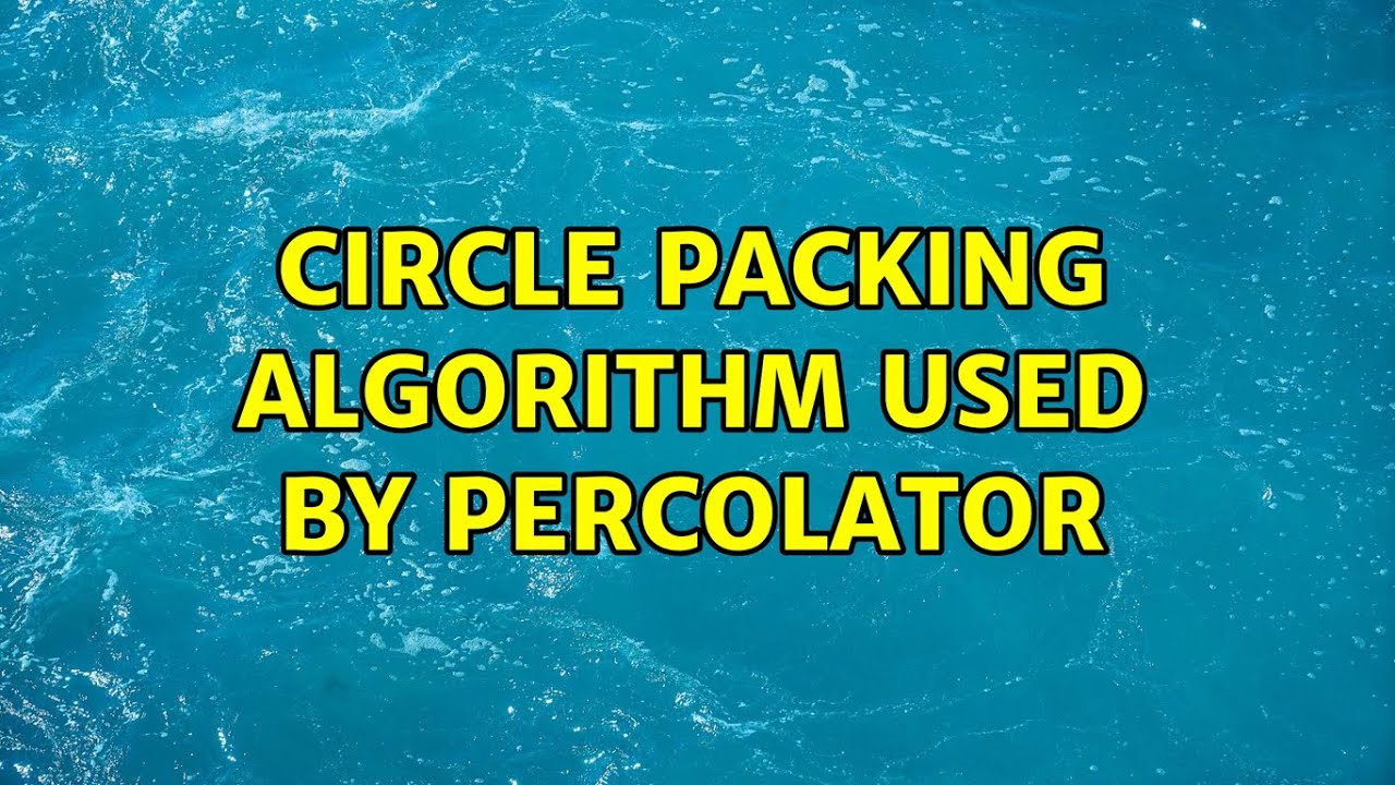 circle packing algorithm used by Percolator