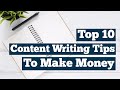 Top 10 Content Writing Tips To Make Money Top Content Consulting