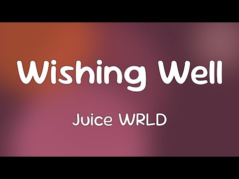 Juice WRLD - Wishing Well  [Lyrics]