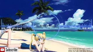 Nightcore - Better Now - Fox Stevenson