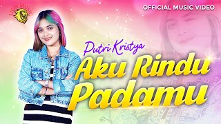 Download lagu Putri Kristya - Aku Rindu Padamu (LION MUSIC) mp3 Download lagu Putri Kristya - Aku Rindu Padamu (LION MUSIC) mp3