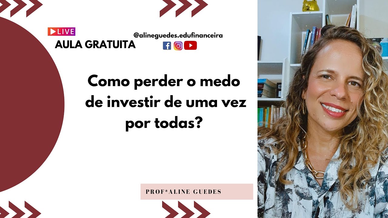 Como perder o medo de investir de uma vez por todas?