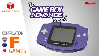The Game Boy Advance Project - Compilation F - All GBA Games (US/EU/JP)