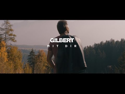 Gilbert - Mit Dir [Offizielles Musikvideo]