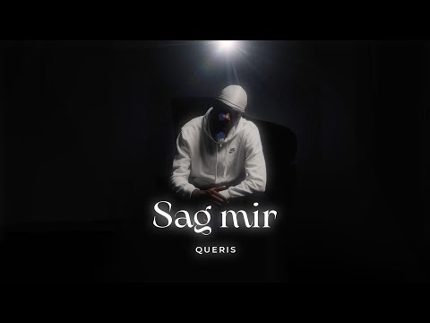 Queris - Sag Mir (Offizielles Musikvideo)