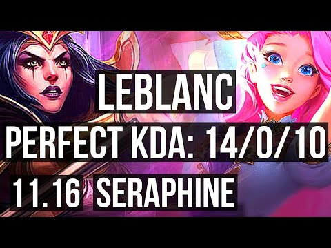LEBLANC vs SERAPHINE (MID) | 14/0/10, Legendary, 300+ games | EUW Diamond | v11.16