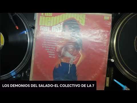 LOS DEMONIOS DEL SALADO-EL COLECTIVO DE LA 7