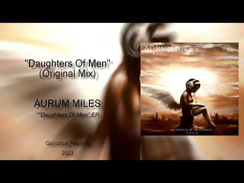 Aurum Miles - Daughters Of Men (Original Mix)