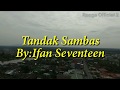 Tandak Sambas Cover By Ifan Seventeen