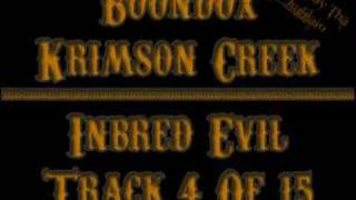 04 Boondox - Inbred Evil (Krimson Creek)