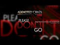 Addicted Craze Vs Tierra Please Don T Go Commercial Club Crew Remix HANDS UP