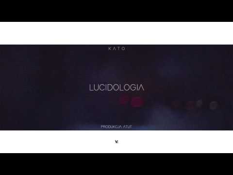 Kato - Lucidologia (prod. Atut)