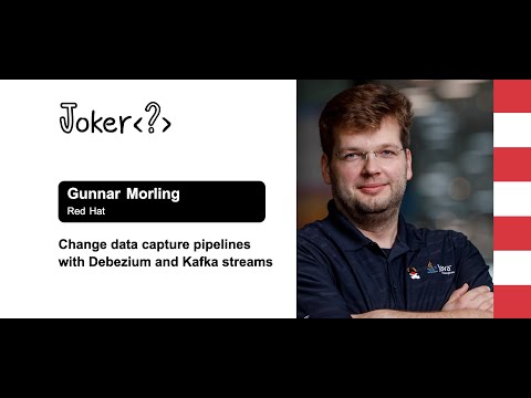 Gunnar Morling — Change data capture pipelines with Debezium and Kafka Streams