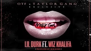 Lil Durk Ft. Wiz Khalifa - Molly Girl