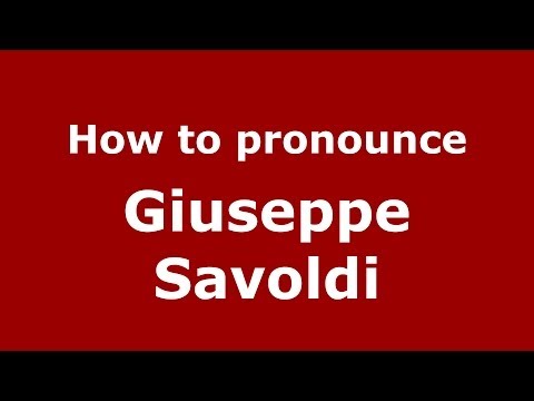 How to pronounce Giuseppe Savoldi (Italian/Italy)  - PronounceNames.com