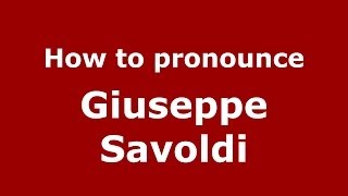 How to pronounce Giuseppe Savoldi