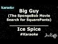Ice Spice Big Guy The SpongeBob Movie Search For SquarePants Karaoke