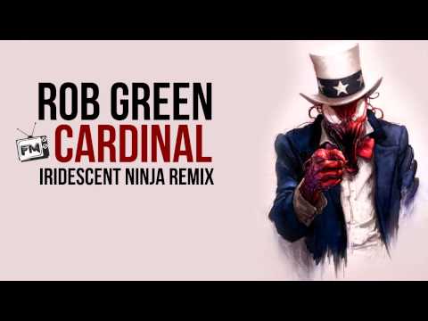 Rob Green - Cardinal (Iridescent Ninja Remix)