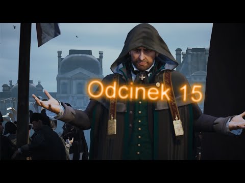 Assassin's Creed Unity odc. 15 - Koniec bycia Assassynem