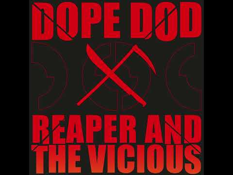 Dope D.O.D. - Reaper and the Vicious (Prod. Chubeats)
