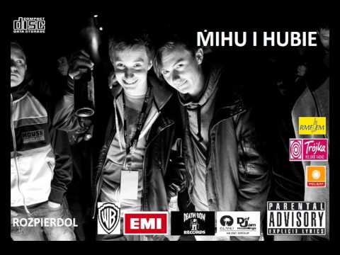 MIHU I HUBIE - ROZPIERDOL