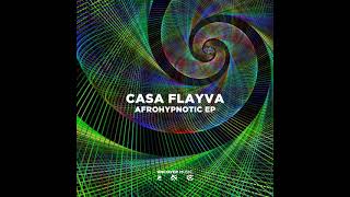 Casa Flayva - Afrohypnotic video