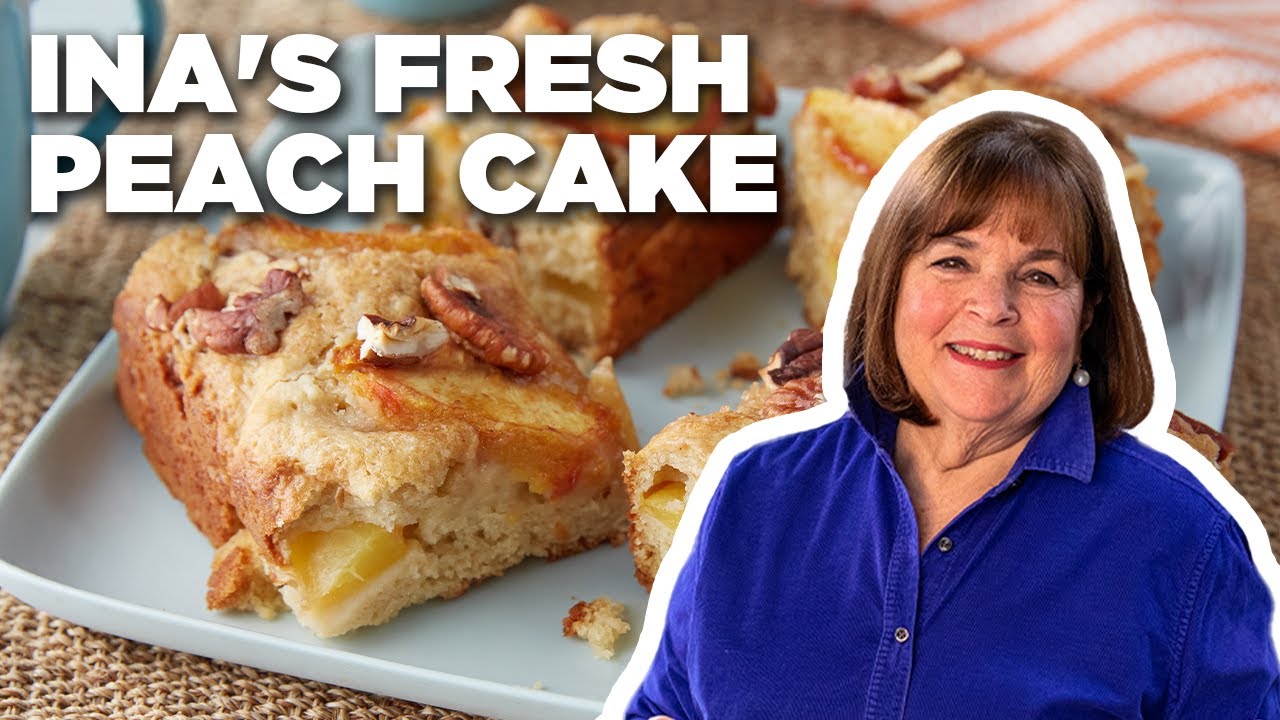 Ina Garten's 5-Star Fresh Peach Cake | Barefoot Contessa | Food Network