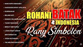 Download lagu Rany Simbolon - Rohani Batak & Indonesia ( Audio Full Album) mp3