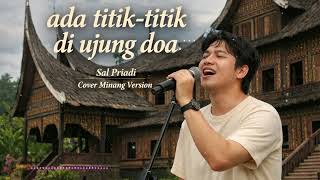 Download lagu Sal Priadi – Ada Titik-Titik di Ujung Doa | Minang Version | Lagu Indonesia mp3 Download lagu Sal Priadi – Ada Titik-Titik di Ujung Doa | Minang Version | Lagu Indonesia mp3