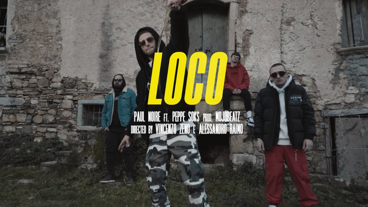 PAUL NOIRE - LOCO feat. PEPPE SOKS (Prod. MOJOBEATZ)