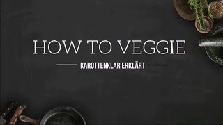How to Veggie - Vegetarische Ernährung einfach erklärt