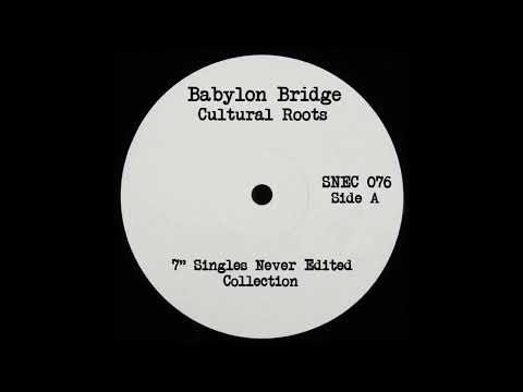 Cultural Roots - Babylon Bridge / Revolutionaries - Babylon Bridge Dub