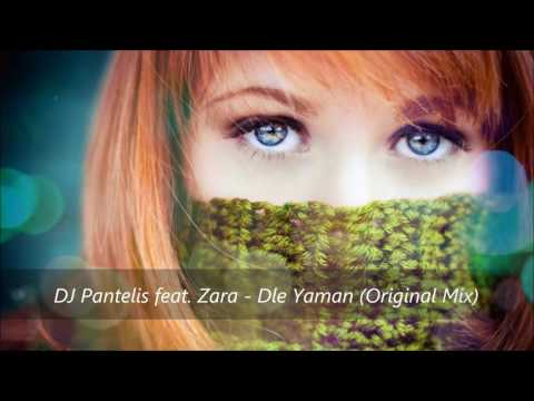 DJ Pantelis feat. Zara - Dle Yaman (Original Mix)